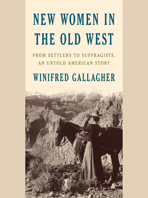 Title details for New Women in the Old West by Winifred Gallagher - Available